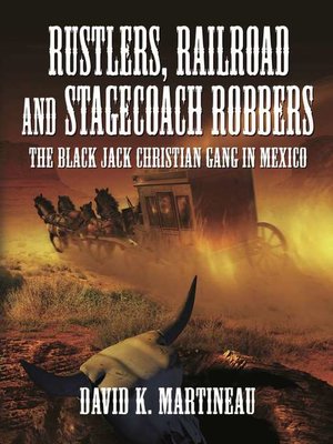 cover image of Rustlers, Railroad and Stage Coach Robbers